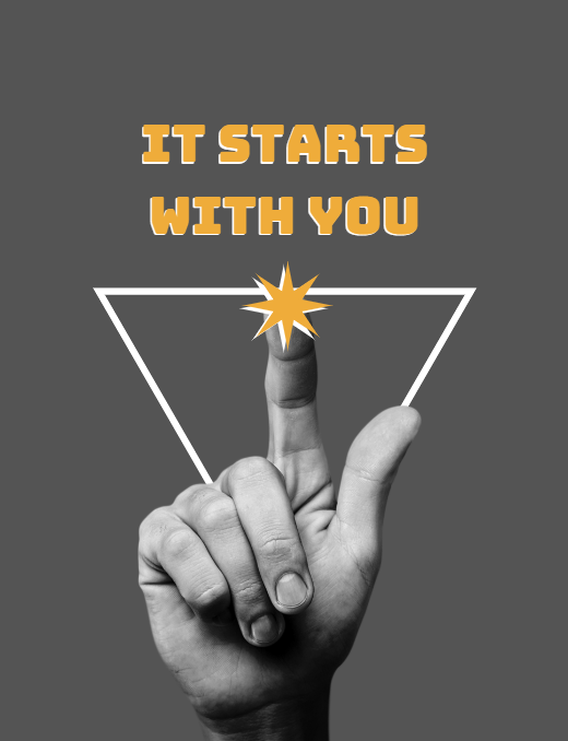 it starts with you